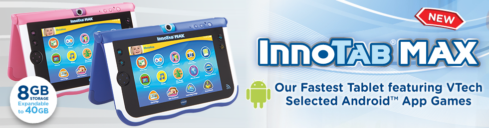 InnoTab Max - Our Fastest Tablet featuring VTech Selected Android App Games